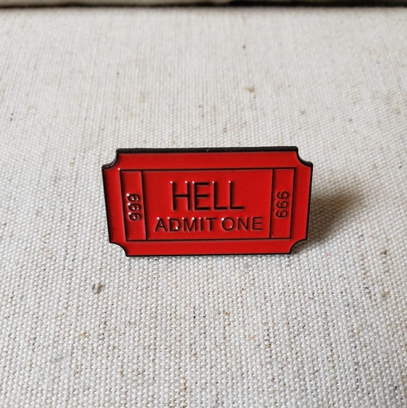 3/$12 Admission Ticket To Hell Fashion Pin - Picture 7 of 8